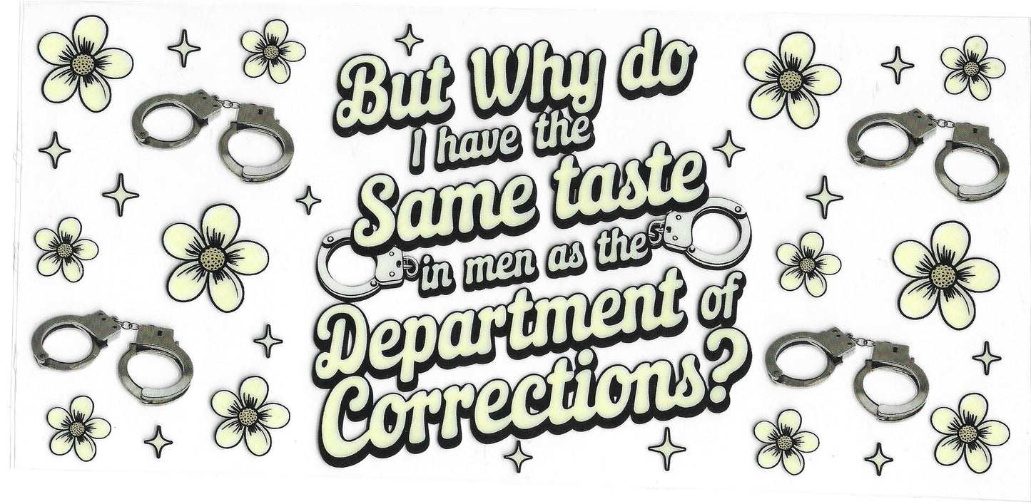 193 - But why do I have the same taste in men as the department of corrections?