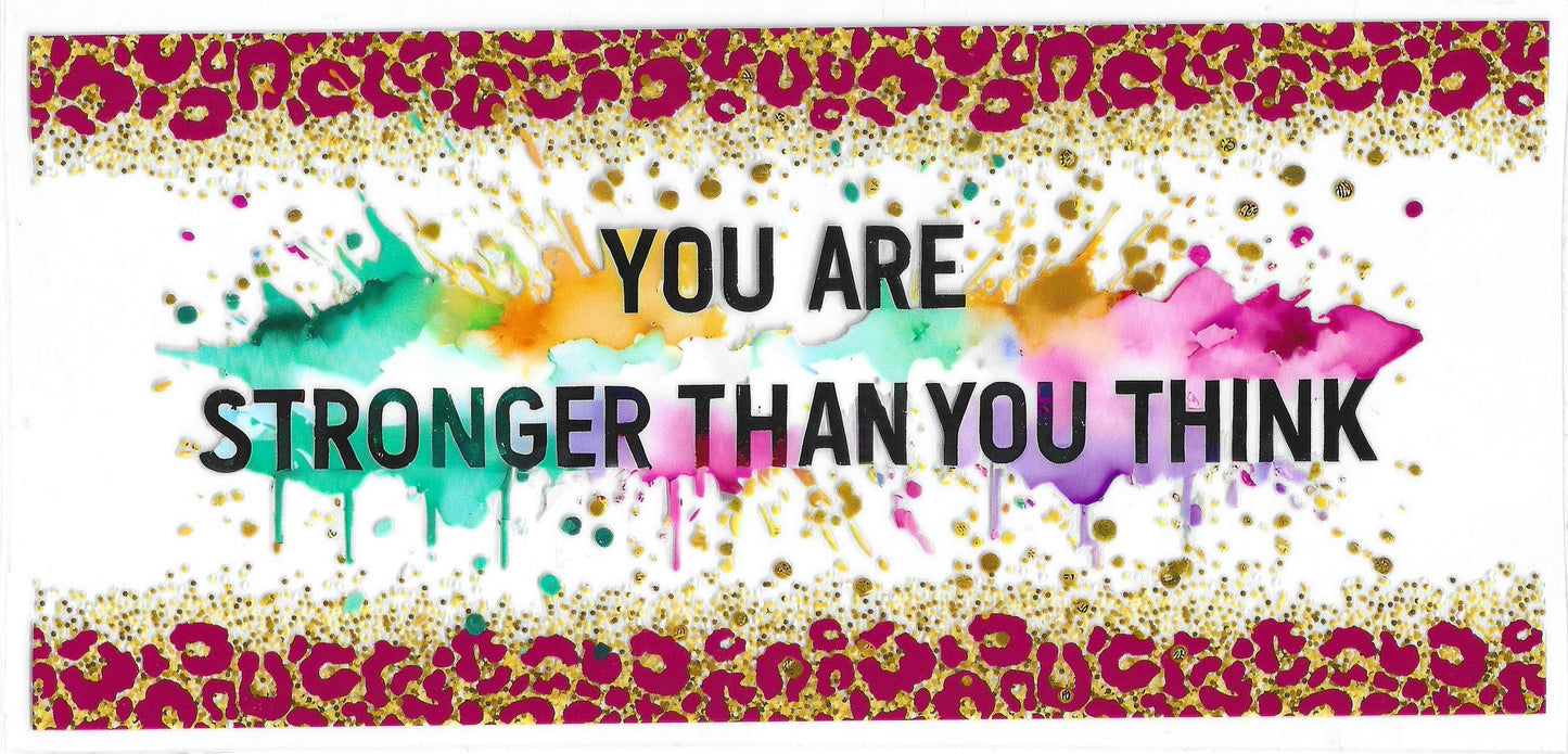 You are stronger than you think 71 UVDTF 16oz Cup Wrap