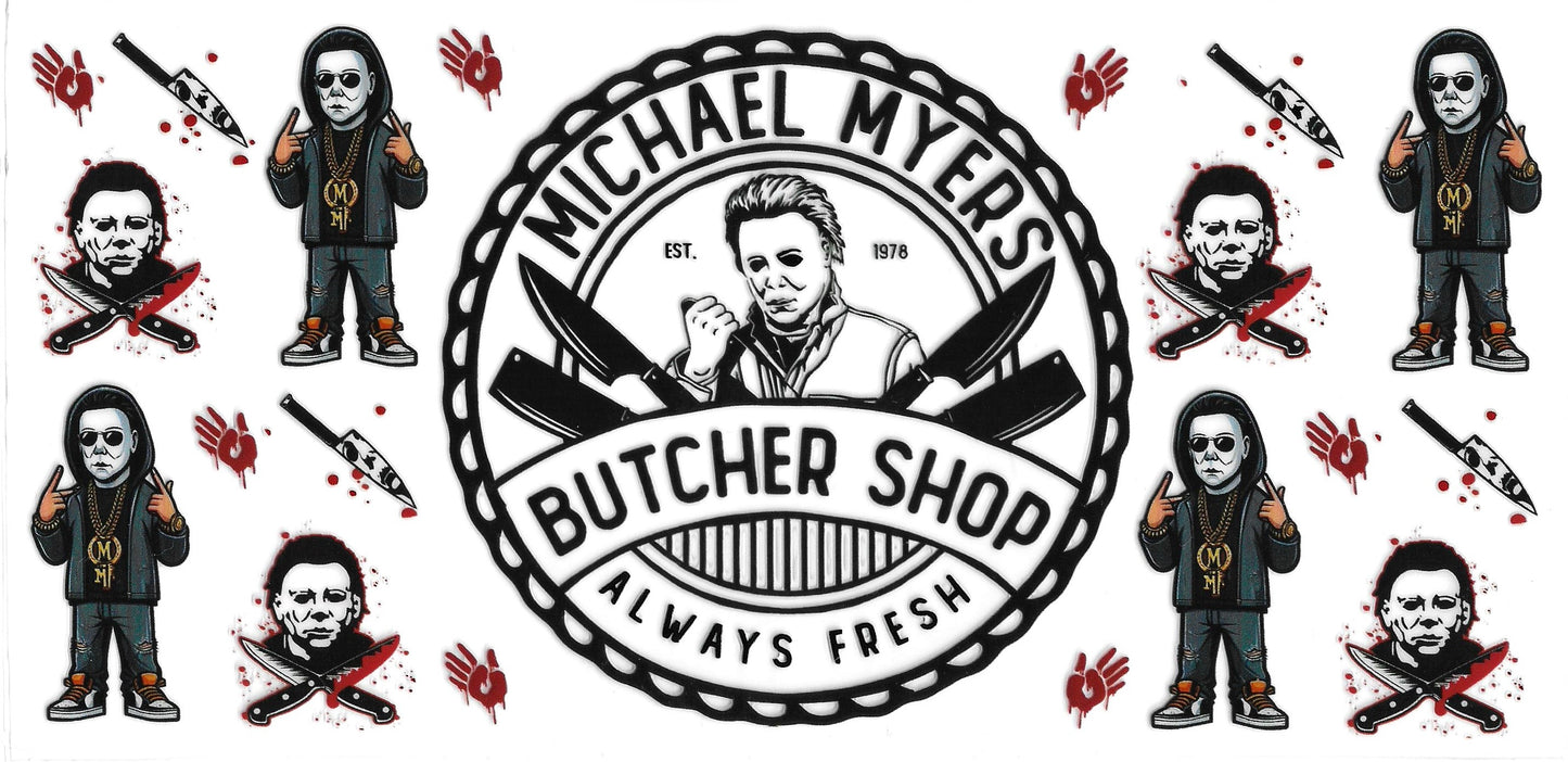223 - Micheal Myers Butcher Shop UV-DTF 16oz Cup Wrap