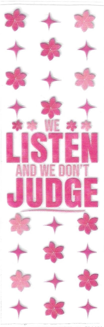 We listen and we don't judge  Pen Wrap