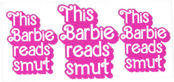 109 - This barbie reads smut UV-DTF 16oz Cup Wrap