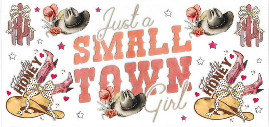15 - Just a small town girl UV-DTF 16oz Cup Wrap
