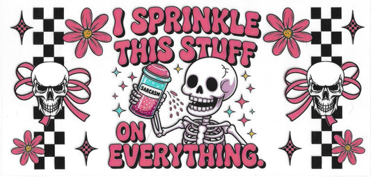 119 - I sprinkle this stuff on everything UV-DTF 16oz Cup Wrap