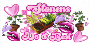 72 - Stoners do it best UV-DTF 16oz Cup Wrap
