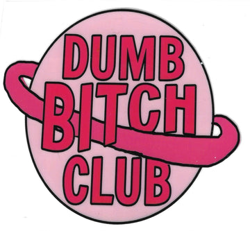 D12 - Dumb Bitch Club UV-DTF Decal