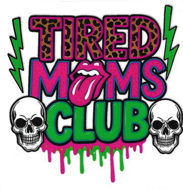 D146 - Tired moms club UV-DTF Decal