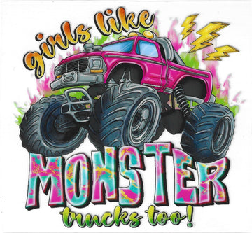 D184 - Girls like monster trucks too UV-DTF Decal