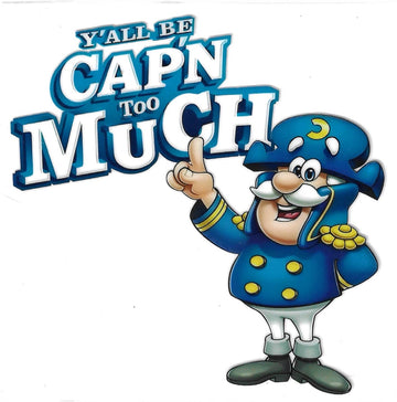 D75 - Y'all be cap'n too much UV-DTF Decal
