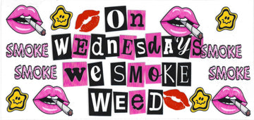 1452 - On Wednesday's we smoke weed UV-DTF 16oz Cup Wrap