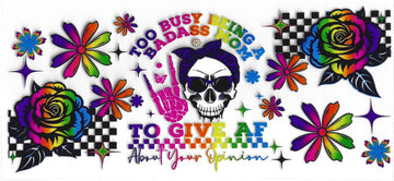 1630 - Too busy being a badass mom to give AF about your opinion UV-DTF 16oz Cup Wrap