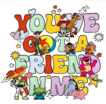 D246 -  You've got a friend in me UV-DTF Decal