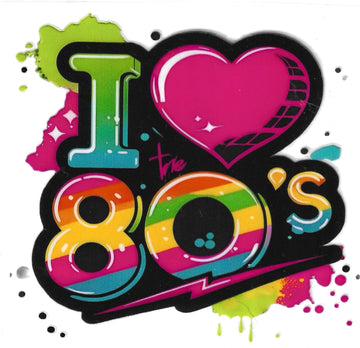 D308 - I love the 80's UV-DTF decal