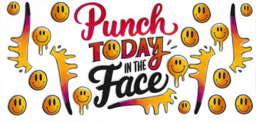 464 - Punch Today In The Face UV-DTF 16oz Cup Wrap