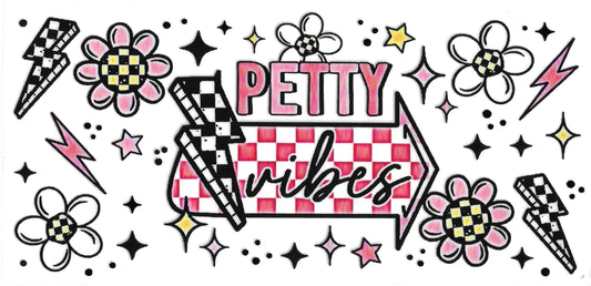 216 - Petty Vibes UV-DTF 16oz Cup Wrap