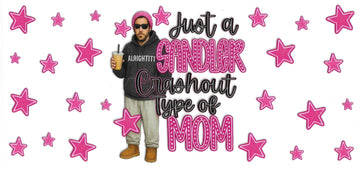 321 - Just Sandler crash out type of mom UV-DTF 16oz Cup Wrap