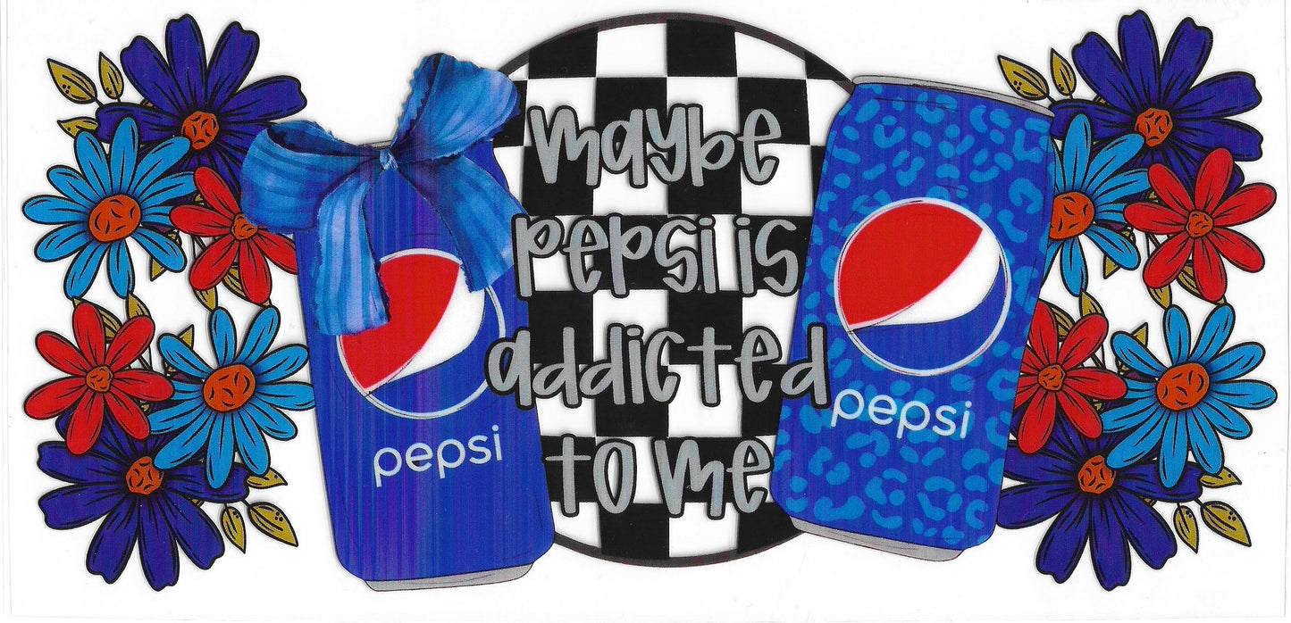 236 - Maybe Pepsi is addicted to me UV-DTF 16oz Cup Wrap