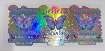 1694 - Believe in Possibilities holographic UV-DTF 16oz Cup Wrap