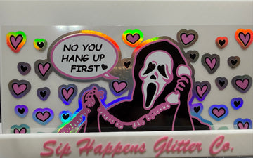 4259 - Ghost face no you hang up  Holographic UV-DTF 16oz Cup Wrap