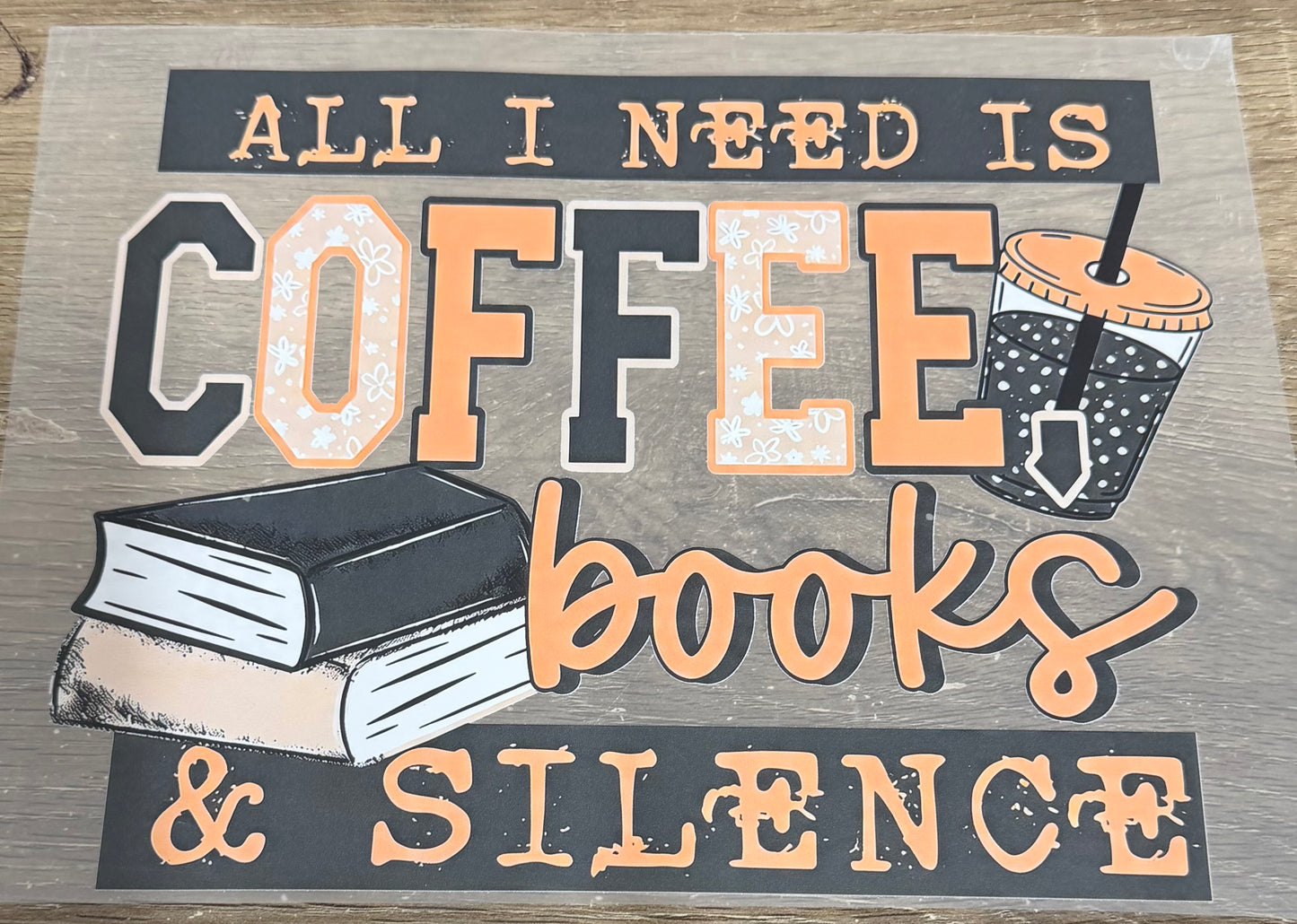 All I need is coffee, books & silence Shirt Transfer